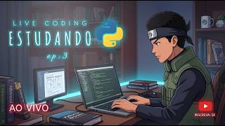 🔴🟡ESTUDANDO PYTHON / LIVE CODING/DO ZERO AO PRIMEIRO MONEY COM PROGRAMAÇÃO🟡🔴