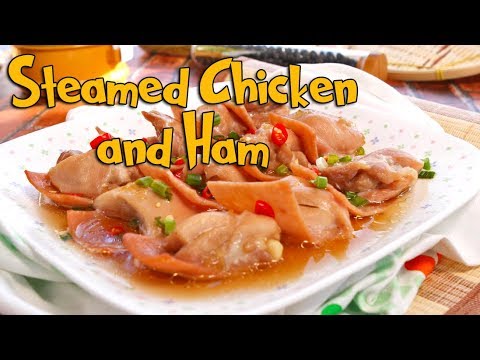 How To Make Steamed Chicken And Ham   Share Food Singapore