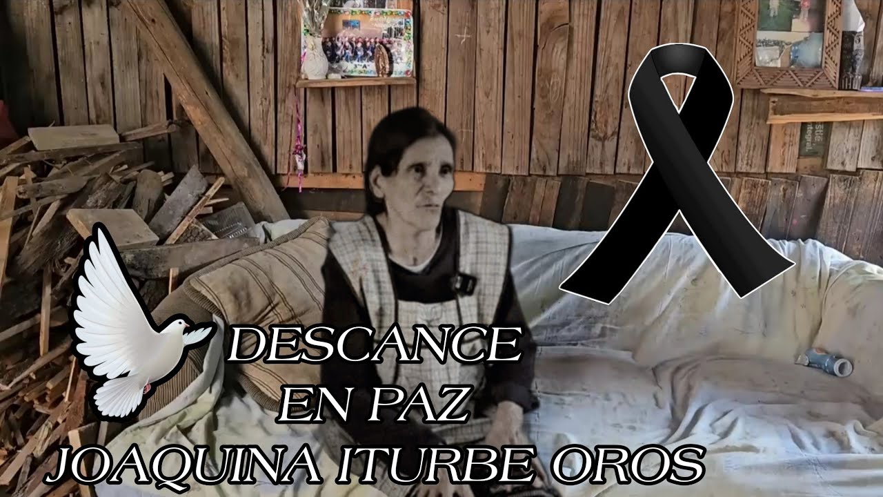 Descance en paz Joaquina Iturbe Oros 🕊 // Jorge Lukas 