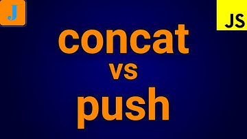 JavaScript concat vs push