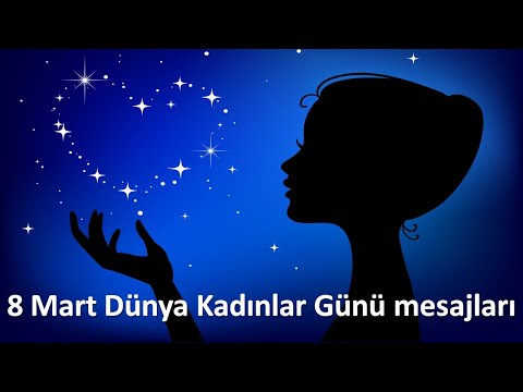 8 Mart Dünya Kadınlar Günü Mesajları | En Güzel Anlamlı Sözler