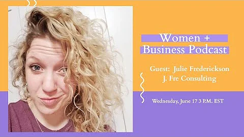 Women + Business:  Julie Fredrickson