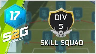 Skilling to Glory ''Division 5 Skill Squad'' Episode 17 | FIFA 16