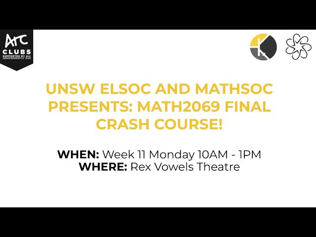 UNSW ELSOC x MATHSOC Presents: MATH2069 Final Crash Course 2025 T3