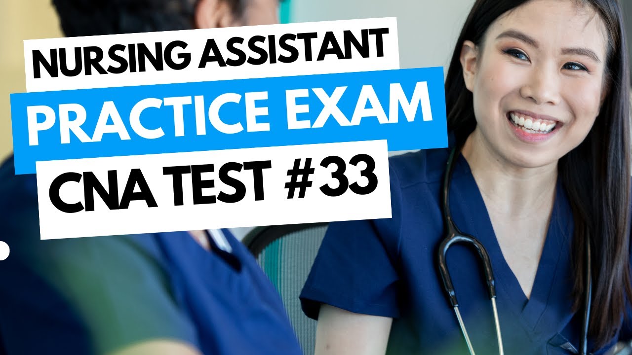 CNA Practice Test 33 Pass Nursing Assistant Test CNA Exam Practice