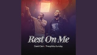 Rest on Me