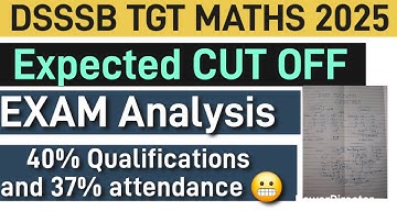 DSSSB TGT MATHS CUT OFF ANALYSIS 2025|| EXAM REVIEW 2025 || expected CUT OFF  #cutoff #dsssbtgt