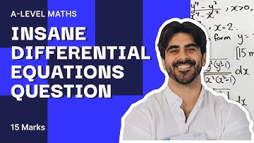 50. INSANE 15 MARK Differential Equations Question | A Level Maths