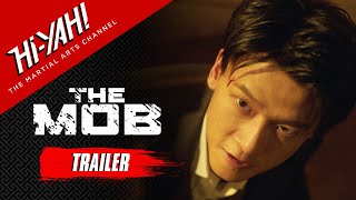 THE MOB Official Trailer | Coming to Hi-YAH! May 10 | Starring Xu Fangzhou