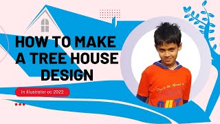 🎗️How To Make A Tree House (🏡) Advanced Tutorial In illustrator CC 2022.❗❌