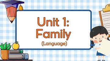 TIẾNG ANH LỚP 1 - I LEARN SMART START - UNIT 1: FAMILY (Language)