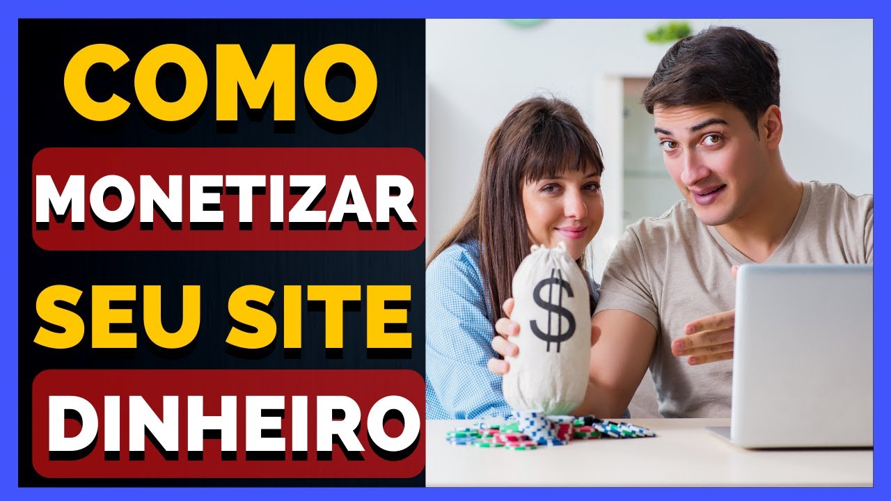 AULA 8 - COMO MONETIZAR O BLOG E GANHAR MUITO DINHEIRO - YouTube