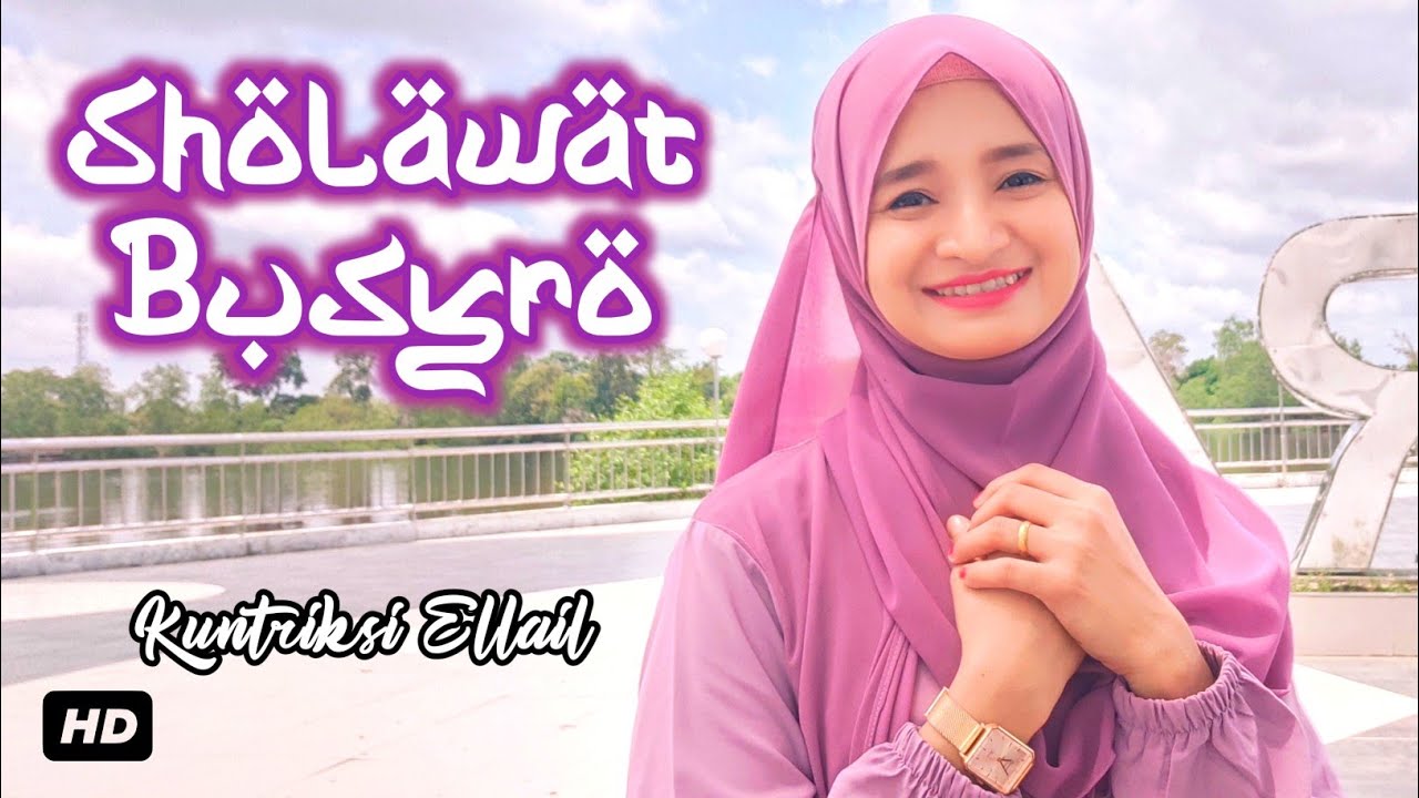 sholawat-busyro-kuntriksi-ellail-youtube-music