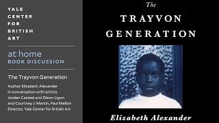 Book Discussion | “The Trayvon Generation” by Elizabeth Alexander