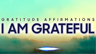 1 Hour I AM GRATEFUL Affirmations for Positive Thinking