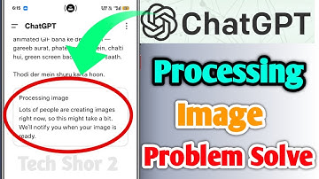 ChatGPT Processing Image Lots of People are Creating Images Right Now Problem Solve