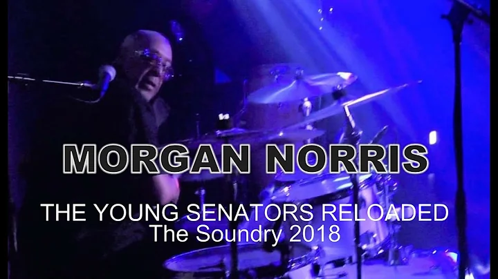 THE YOUNG SENATORS RELOADED MORGAN NORRIS DRUM SOLO