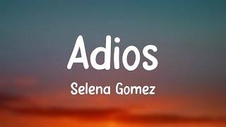 Adiós - Selena Gomez [Lyrics Video] 🤎