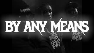 DEZZIE x IZZPOT x CLAVISH - BY ANY MEANS (OFFICIAL INSTRUMENTAL)