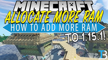 How To Allocate More RAM to Minecraft 1.15 (Add More RAM to Minecraft 1.15!)