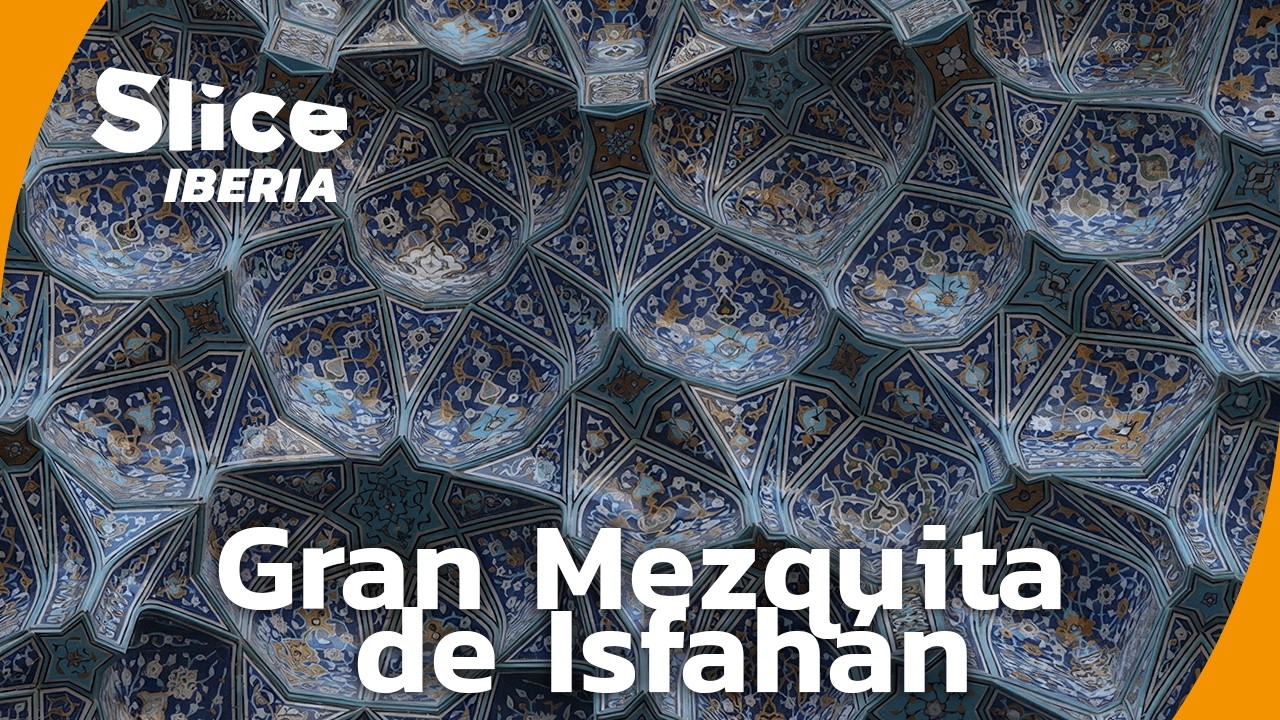 La Majestuosa Mezquita de Isfahán y su Historia Centenaria | SLICE Iberia | DOCUMENTAL COMPLETO