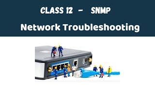 12.  SNMP (Simple Network Management Protocol )  | Networking Troubleshooting | CCNP | Hindi