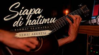 Siapa Di Hatimu  Rahmat Ekamatra  Cover Akustik Narada Acoustic Feat Wanita Penuh Perasaan