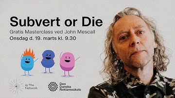 Masterclass   Subvert or Die by John Mescall