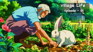 Aesthetics  Anime village Lifestyle| Relaxing - Episode 01  @MSMoralStoryAnimatedByMe   #anime