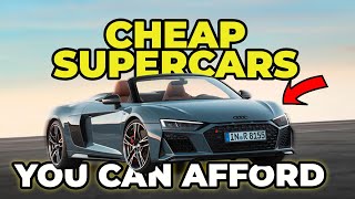 Cheap Supercars You Can Afford NOW! (Nissan GT-R, Audi R8, Porsche 911 Turbo \& MORE!)