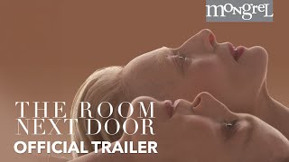 THE ROOM NEXT DOOR Official Trailer | Mongrel Media