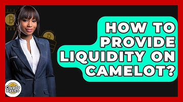 How To Provide Liquidity On Camelot? - CryptoBasics360.com