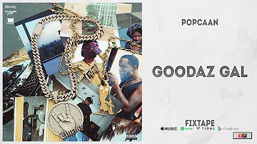 Popcaan - "GOODAZ GAL" (FIXTAPE)