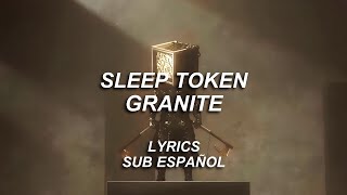 Sleep Token - Granite | Lyrics | Sub Español