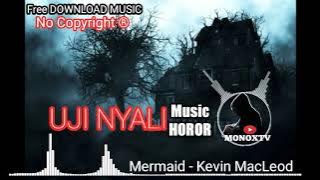 INSTRUMEN uji nyali MUSIC HOROR (No Copyright ®) Mermaid - Kevin MacLeod