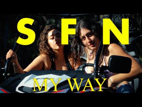 SFN - MY WAY - WORLD PREMIERE MUSIC VIDEO