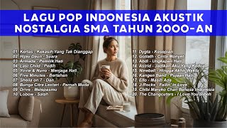 Download Lagu Lagu Pop Indonesia 2000-an Akustik – Playlist Nostalgia SMA \u0026 Ngopi Santai | Full Album Hits MP3