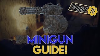FALLOUT 76 Rare Weapon Guide - Minigun