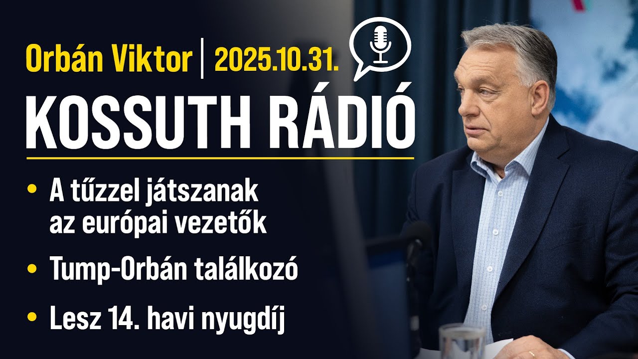Orbán Viktor a Kossuth Rádióban (2025. október 31.)