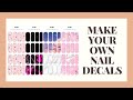 Make Your Own Custom Nail Decals - Updated Version