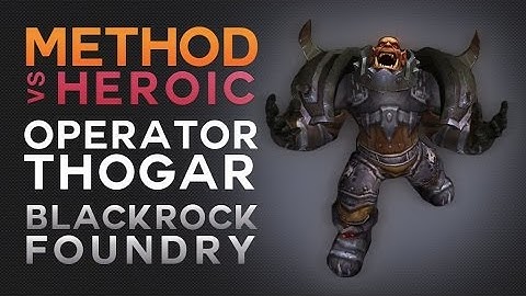 Method vs Operator Thogar Heroic