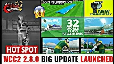 WCC2 NEW Update Launched!! || Rain Interruption ption, Hotspot and many more || Download Now