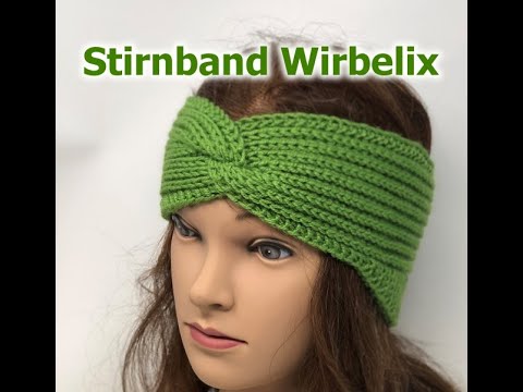 Stirnband Wirbelix Stricken Easy Youtube