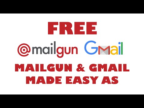 How to Set-Up Mailgun using Gmail the Easy Way!