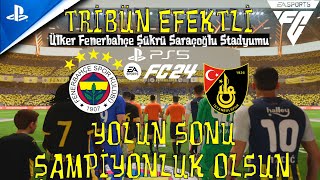 FENERBAHÇE 6-0 İSTANBULSPOR | EA FC 24 | PS5 | SÜPER LİG | 38. HAFTA | TRİBÜN EFEKTLİ