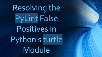 Resolving the PyLint False Positives in Python