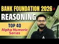 Alpha Numeric Series | Top 40 Questions | Bank Foundation 2026 Reasoning | Reasoning By Saurav Sir
