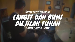 Download lagu Langit dan Bumi Pujilah Tuhan - Symphony Worship | DRUM COVER - JMV