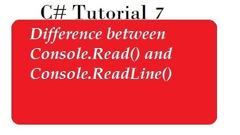 Difference Between ReadLine and Read Methods in C#