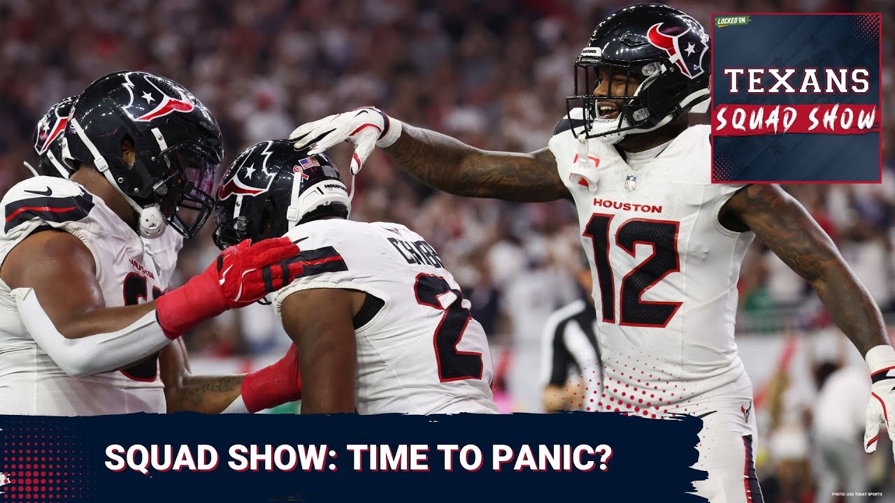 TEXANS SQUAD SHOW: Is It Time To Worry About The Houston Texans After Their 0-2?